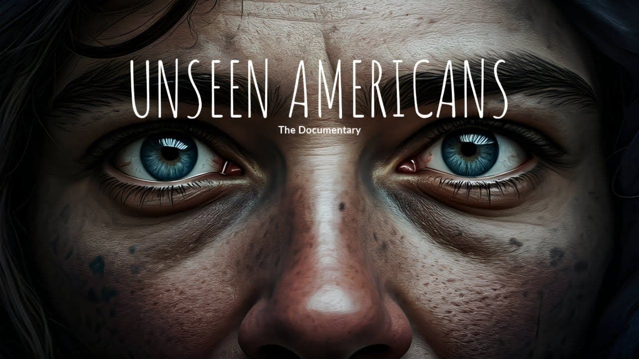An extreme close-up of a weathered face, the title "Unseen Americans" set across the brow.